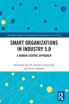 Paperback Smart Organizations in Industry 5.0: A Human-Centric Approach Book