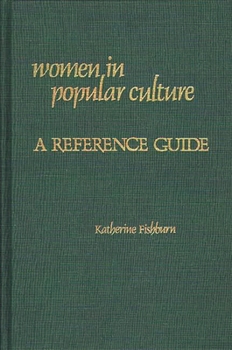 Hardcover Women in Popular Culture: A Reference Guide Book