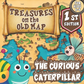 Paperback Treasures on the Old Map/a Magical Series of Books for Children ages 4-8/: The Curious Caterpillar Book