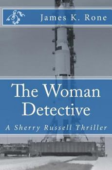 Paperback The Woman Detective: A Sherry Russell Thriller Book