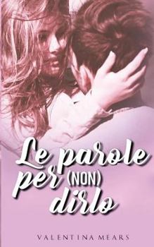 Paperback Le parole per (non) dirlo [Italian] Book