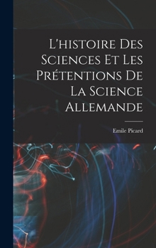 Hardcover L'histoire des sciences et les prétentions de la science allemande [French] Book