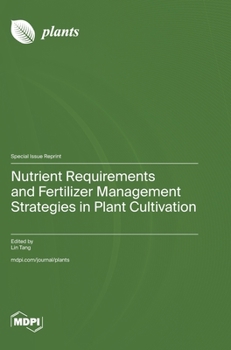 Hardcover Nutrient Requirements and Fertilizer Management Strategies in Plant Cultivation Book