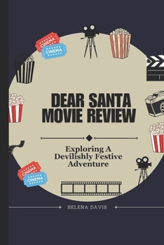 Paperback Dear Santa Movie Review: Exploring A Devilishly Festive Adventure Book