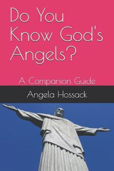 Paperback Do You Know God's Angels?: A Companion Guide Book