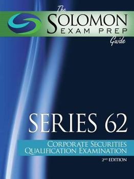 Paperback The Solomon Exam Prep Guide: Series 62: Corporate Securities Qualification Examination Book