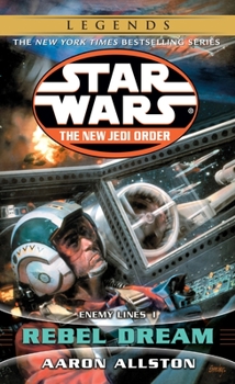 Star Wars: The New Jedi Order - Rebel Dream - Book  of the Star Wars Legends: Novels