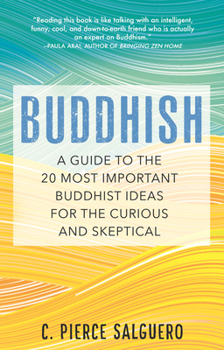 Paperback Buddhish: A Guide to the 20 Most Important Buddhist Ideas for the Curious and Skeptical Book