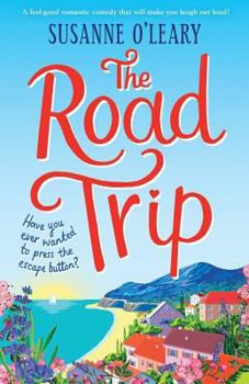 Paperback The Road Trip: A feel-good romantic comedy that will make you laugh out loud! Book