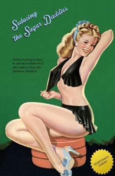Paperback Seducing the Sugar Daddies: Debra's Taboo Tuition Top-Up Book