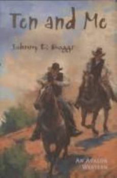 Hardcover Ten and Me - An Avalon Western Book