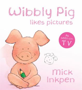 Hardcover Wibbly Pig Likes Pictures. Mick Inkpen Book