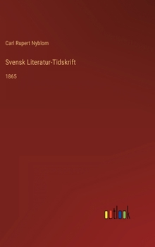 Hardcover Svensk Literatur-Tidskrift: 1865 [Swedish] Book