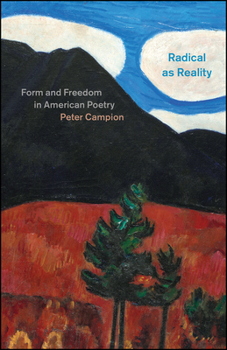 Paperback Radical as Reality: Form and Freedom in American Poetry Book