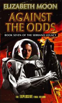 Against the Odds (Serrano Legacy, Book 7) - Book #7 of the Serrano Legacy