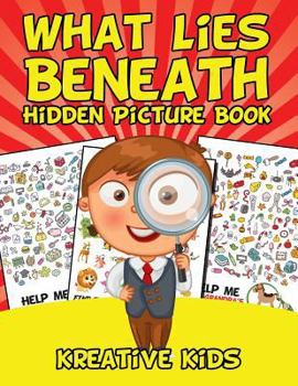 Paperback What Lies Beneath Hidden Picture Book
