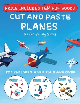 Paperback Kinder Activity Sheets (Cut and Paste - Planes): This book comes with collection of downloadable PDF books that will help your child make an excellent Book