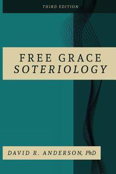 Paperback Free Grace Soteriology: 3rd Edition Book