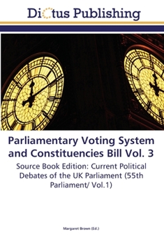 Paperback Parliamentary Voting System and Constituencies Bill Vol. 3 Book