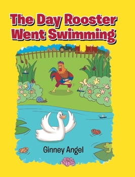 Hardcover The Day Rooster Went Swimming Book