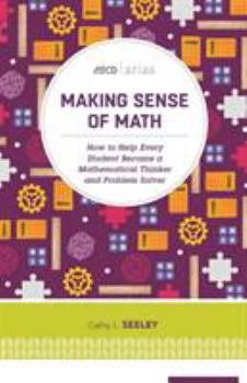 Paperback Making Sense of Math: How to Help Every Student Become a Mathematical Thinker and Problem Solver (ASCD Arias) Book