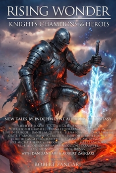 Paperback Rising Wonder : Knights, Champions, & Heroes Book