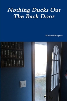 Paperback Nothing Ducks Out The Back Door Book
