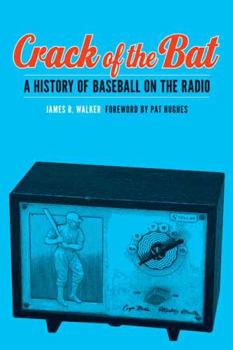 Hardcover Crack of the Bat: A History of Baseball on the Radio Book