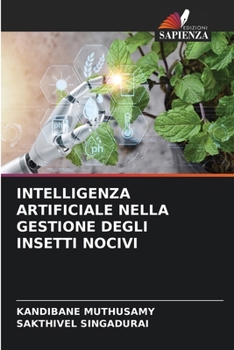 Paperback Intelligenza Artificiale Nella Gestione Degli Insetti Nocivi [Italian] Book