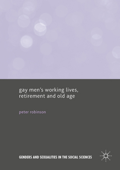 Hardcover Gay Men's Working Lives, Retirement and Old Age Book