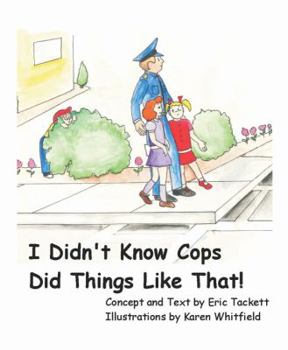 Staple Bound I Didn't Know Cops Did Things Like That! Book