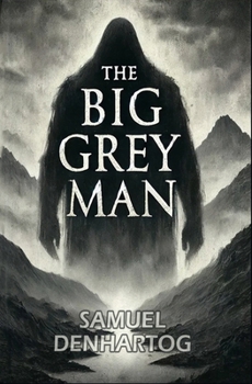 The Big Grey Man (Tales from the Cryptids)