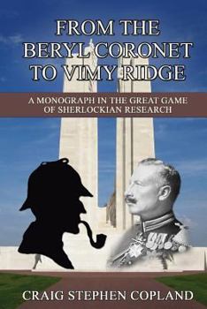 Paperback From the Beryl Coronet to Vimy Ridge: The Sherlock Holmes Factor in the Causes of World War One Book