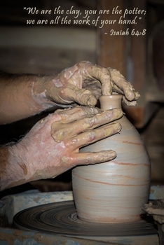 Isaiah 64:8 Scripture Journal: 120 page, 6" x 9", photo cover, verse footer, ruled, no content, paperback journal