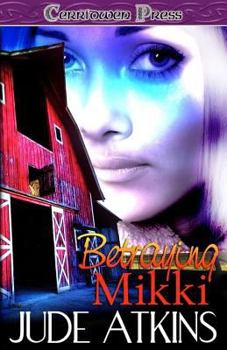 Betraying Mikki - Book #2 of the Kelly McWinter P.I.