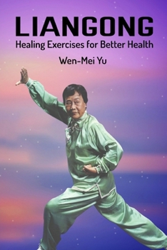Paperback Liangong Healing Exercises for Better Health Book