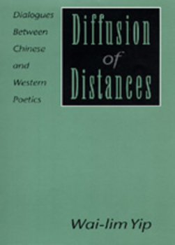 Hardcover Diffusion of Distances: Dialogues Between Chinese and Western Poetics Book