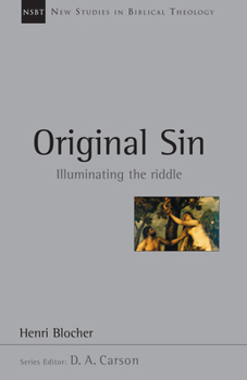 Original Sin: Illuminating the Riddle (New Studies in Biblical Theology) - Book #5 of the New Studies in Biblical Theology