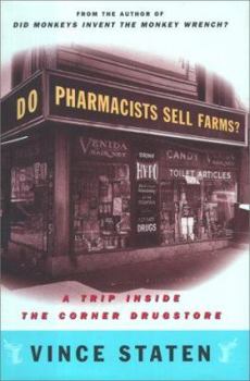 Hardcover Do Pharmacists Sell Farms?: A Trip Inside the Corner Drugstore Book