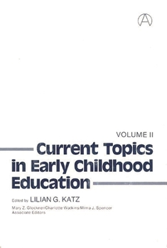 Hardcover Current Topics in Early Childhood Education, Volume 2 Book