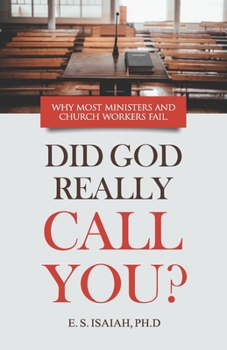 Paperback Did God Really Call You?: Why most ministers & church workers fail in the ministry. Book