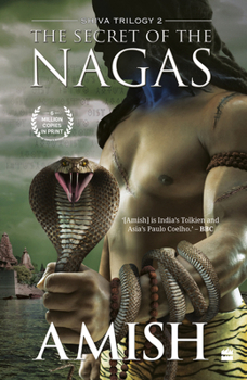 The Secret of the Nagas - Book #2 of the Shiva Trilogy