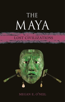 Hardcover The Maya: Lost Civilizations Book