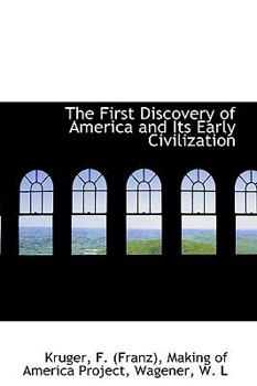The First Discovery of America and Its Early Civilization
