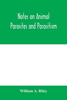 Paperback Notes on animal parasites and parasitism. Lecture outlines of a course in parasitology with special reference to forms of economic importance Book