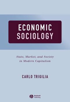 Paperback Economic Sociology: State, Market, and Society in Modern Capitalism Book
