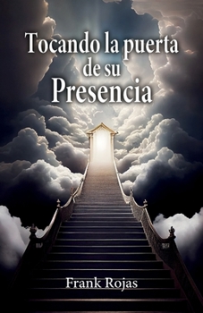 Paperback Tocando la puerta de su Presencia [Spanish] Book