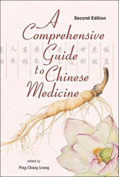 Hardcover Comprehensive Guide to Chinese Medicine, a (Second Edition) Book