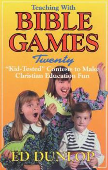 Paperback Teaching with Bible Games: Twenty "Kid-Tested" Contests to Make Christian Education Fun Book