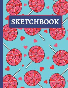 Paperback Sketchbook: Cute Red Lollipop and Hearts Sketchbook for Girls Book